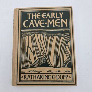 Dopp Katharine Elizabeth The Early Cave-Men 1904 Illustrated Library EUC Rand.‎